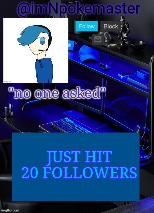 *happy gamer noises* | JUST HIT 20 FOLLOWERS | image tagged in poke's announcement template | made w/ Imgflip meme maker