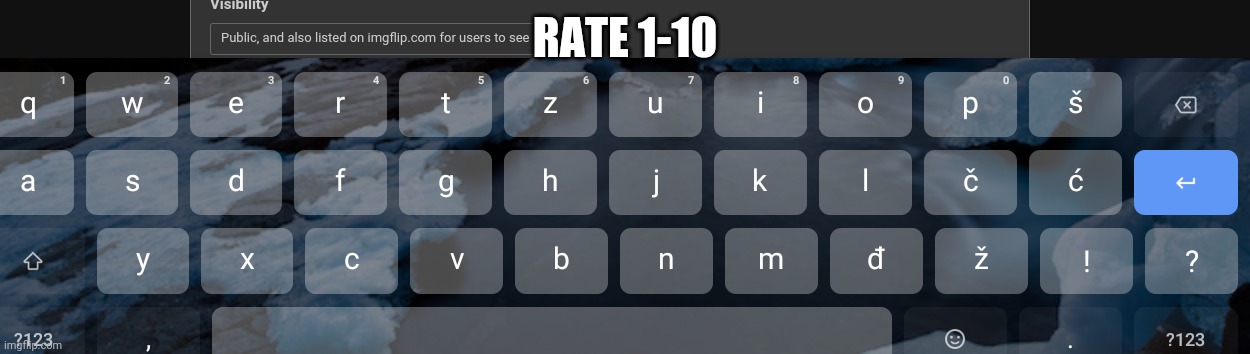 never knew about it | RATE 1-10 | made w/ Imgflip meme maker