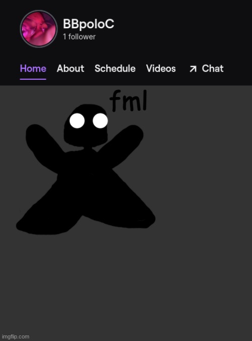 Twitch template | fml | image tagged in twitch template | made w/ Imgflip meme maker
