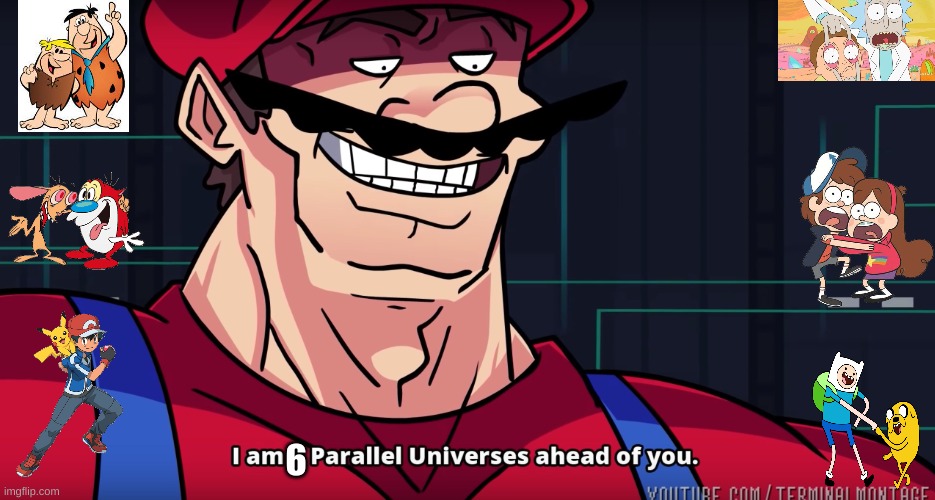 Mario I am four parallel universes ahead of you | 6 | image tagged in mario i am four parallel universes ahead of you | made w/ Imgflip meme maker