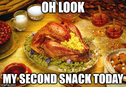 OH LOOK MY SECOND SNACK TODAY | image tagged in food | made w/ Imgflip meme maker