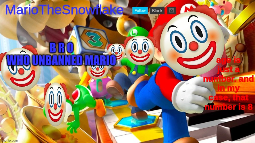 This is why msmg mods have a bad reputation | B R O
WHO UNBANNED MARIO | image tagged in mariothesnowflake announcement template v2 | made w/ Imgflip meme maker