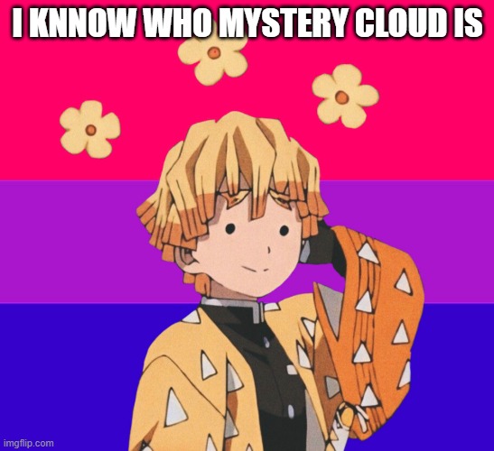 DF | I KNNOW WHO MYSTERY CLOUD IS | image tagged in df | made w/ Imgflip meme maker