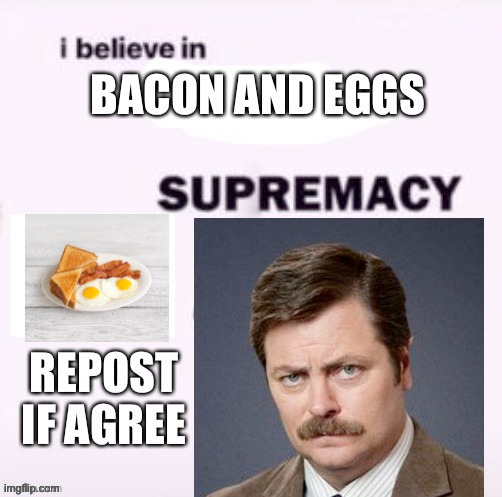 Bacon and eggs delicous | made w/ Imgflip meme maker