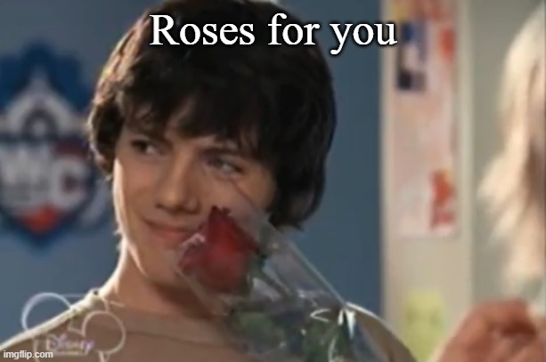 Roses for you | made w/ Imgflip meme maker