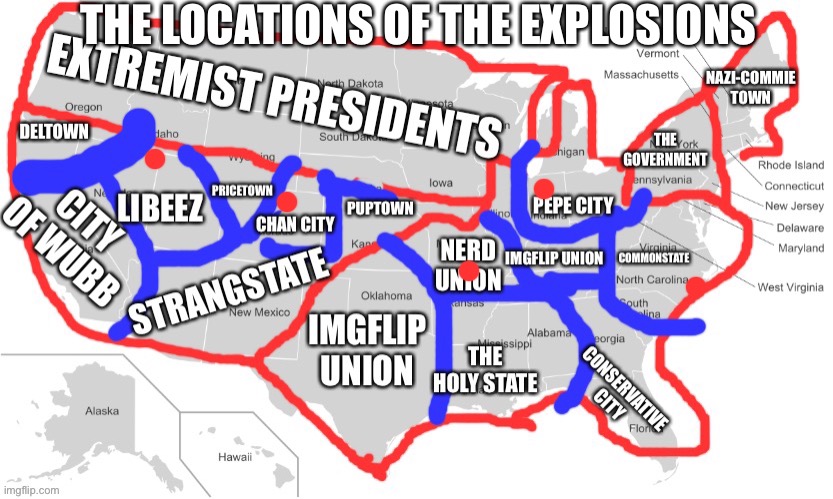 Imgflip_Presidents Cities | THE LOCATIONS OF THE EXPLOSIONS | image tagged in imgflip_presidents cities | made w/ Imgflip meme maker