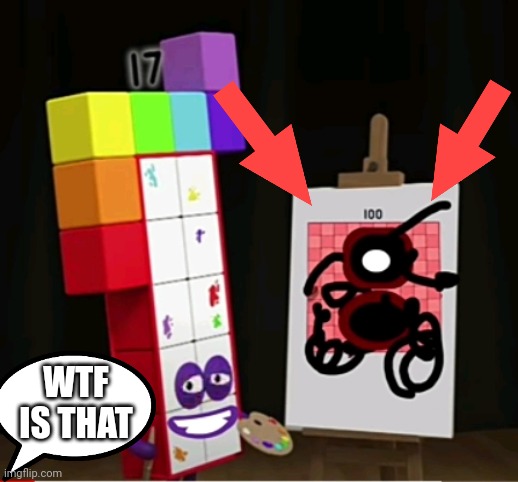 17, what the frick are you? V2 | WTF IS THAT | image tagged in numberblocks,fail | made w/ Imgflip meme maker