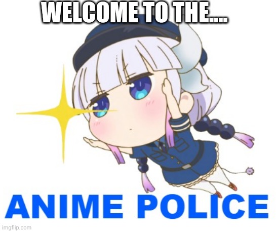 Hi! | WELCOME TO THE.... | image tagged in anime police official logo | made w/ Imgflip meme maker