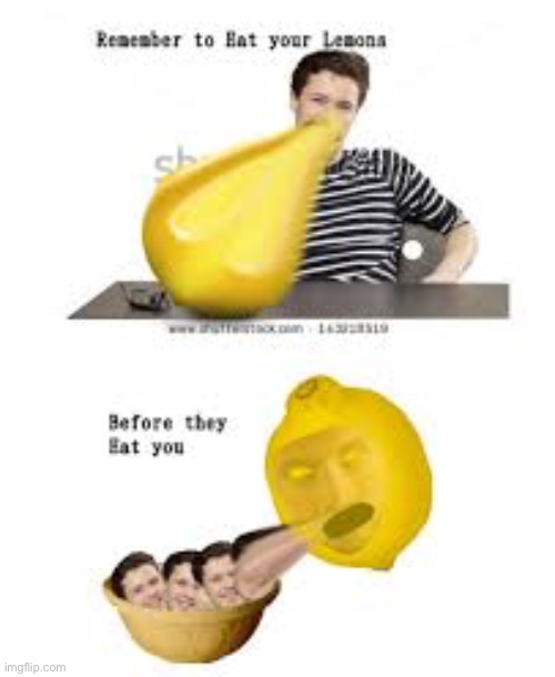 Eat your lemon | made w/ Imgflip meme maker