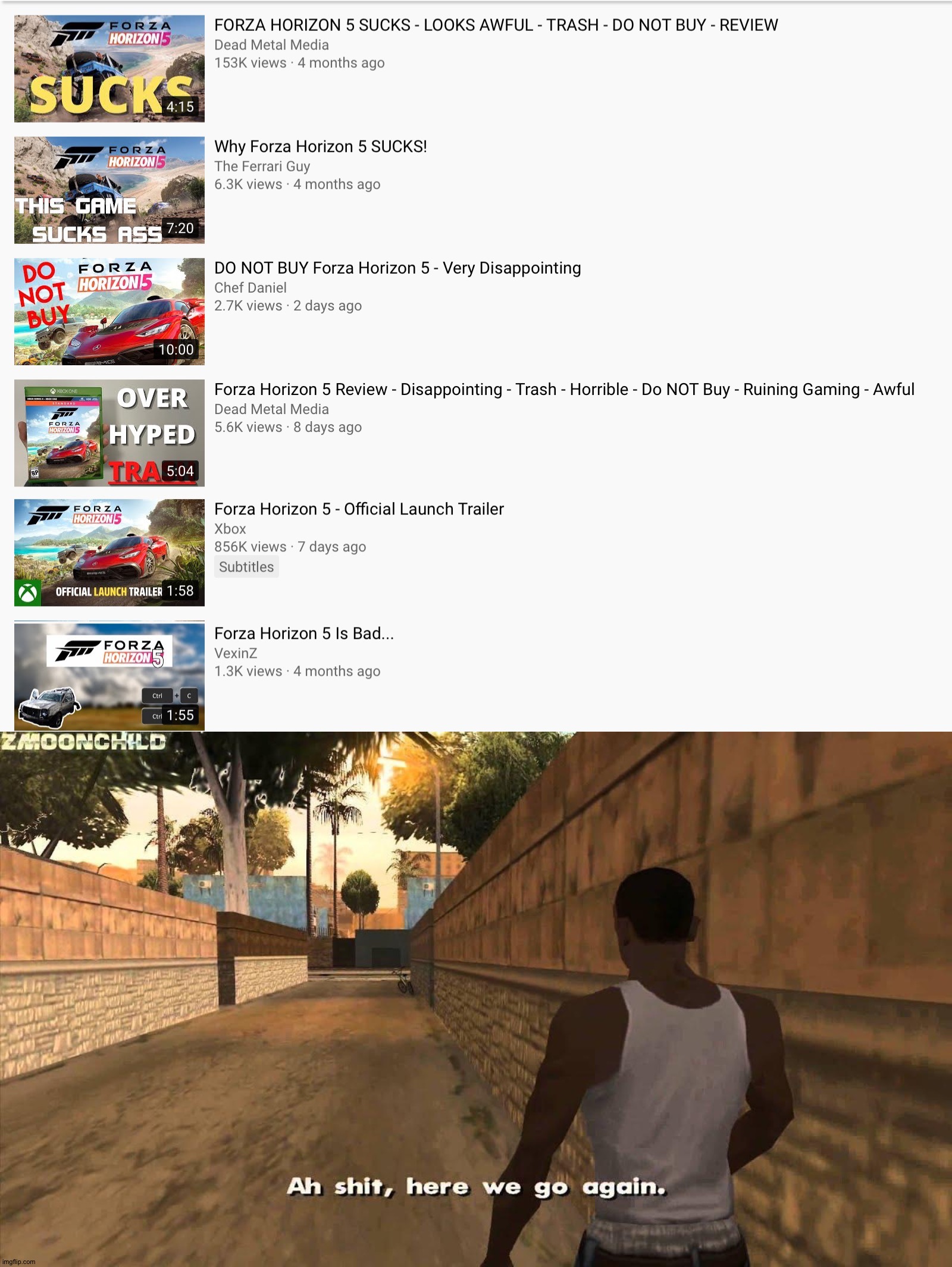 Man. This game got a 10/10 review by IGN and this is becoming one of the most hated racing games... -_- | image tagged in here we go again,memes,funny,forza horizon 5,hate,gaming | made w/ Imgflip meme maker