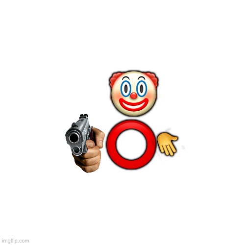 tiky | 🤡; ⭕️; 🤚 | image tagged in memes,blank transparent square,tiky | made w/ Imgflip meme maker
