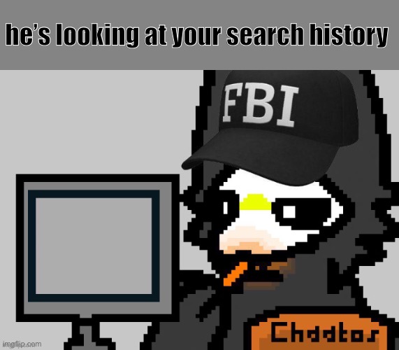changed shitpost: sus | he’s looking at your search history | image tagged in changed shitpost | made w/ Imgflip meme maker