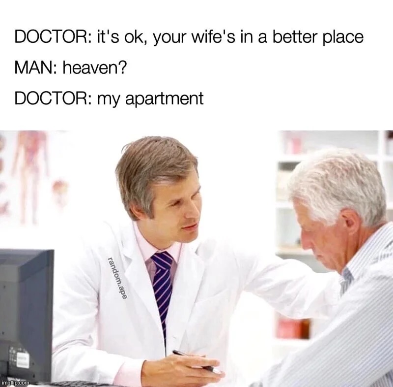 image tagged in memes,funny,dark humor | made w/ Imgflip meme maker
