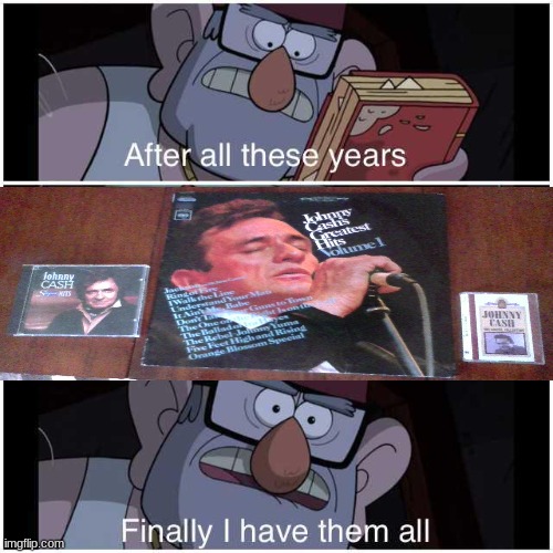 now, I have the power of ALL the Johnny Cash | image tagged in after all these years | made w/ Imgflip meme maker
