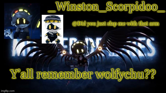 Winston’s murder drone temp | Y’all remember wolfychu?? | image tagged in winston s murder drone temp | made w/ Imgflip meme maker