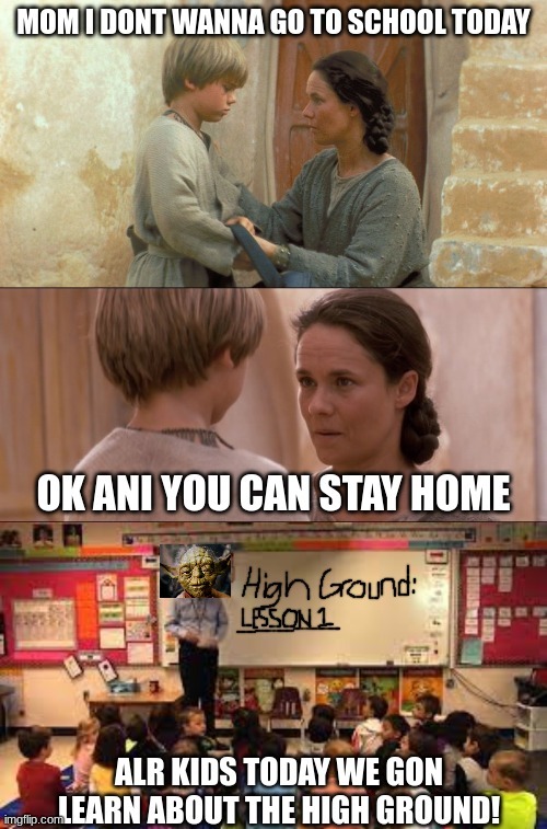 starwars fans get it | image tagged in school,anakin skywalker,it's over anakin i have the high ground | made w/ Imgflip meme maker
