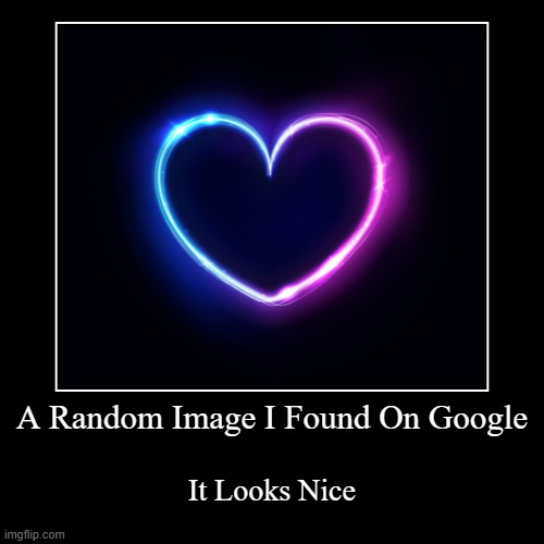 Looks nice | image tagged in funny,demotivationals | made w/ Imgflip demotivational maker