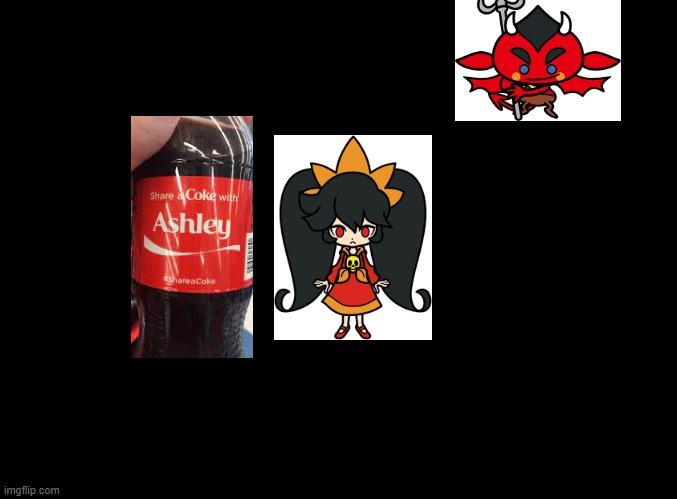 Ashley is the BEST! (uh unh) | image tagged in blank black,warioware,ashley,share a coke with | made w/ Imgflip meme maker