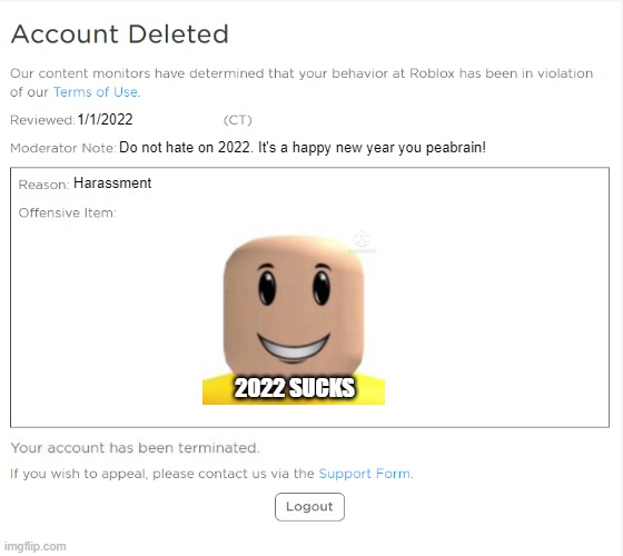 2022 hater getting banned from roblox | 1/1/2022; Do not hate on 2022. It's a happy new year you peabrain! Harassment; 2022 SUCKS | image tagged in banned from roblox 2021 edition | made w/ Imgflip meme maker
