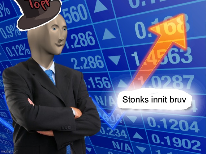 Empty Stonks | Stonks innit bruv | image tagged in empty stonks | made w/ Imgflip meme maker