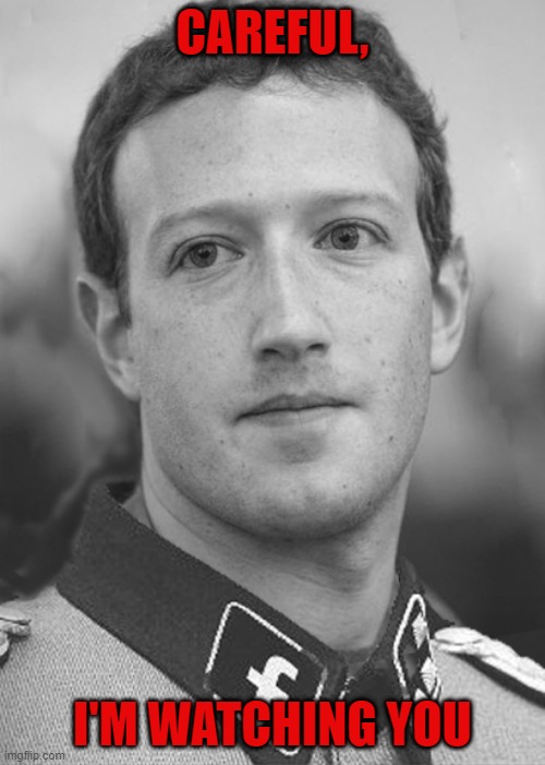 Zuckerberg Zuck Facebook | CAREFUL, I'M WATCHING YOU | image tagged in zuckerberg zuck facebook | made w/ Imgflip meme maker