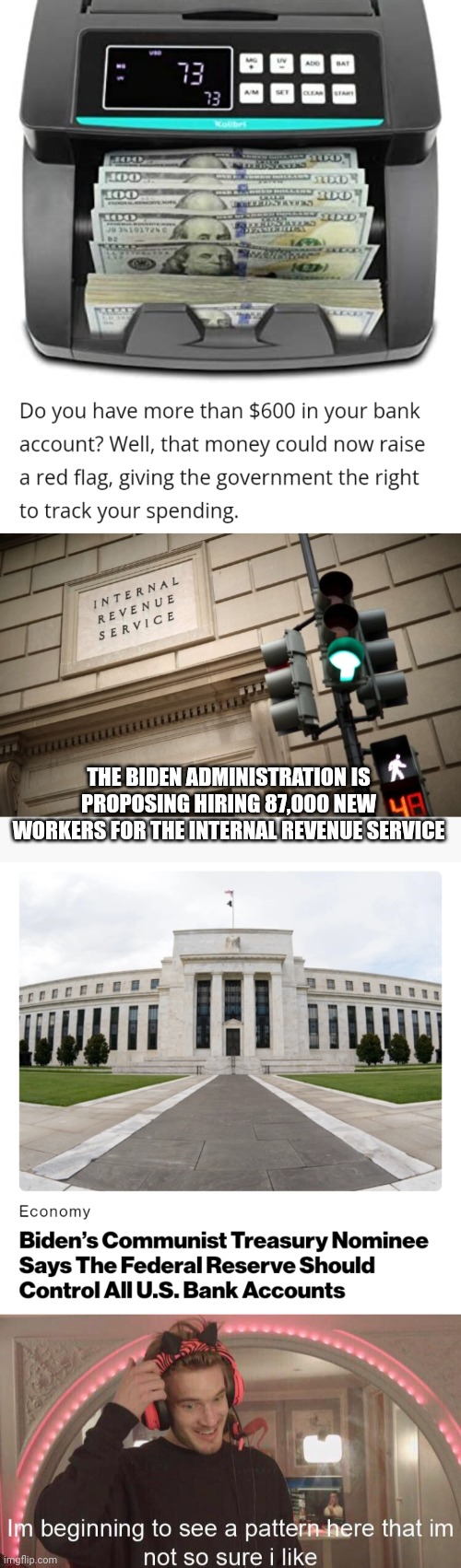THE BIDEN ADMINISTRATION IS PROPOSING HIRING 87,000 NEW WORKERS FOR THE INTERNAL REVENUE SERVICE | image tagged in funny memes | made w/ Imgflip meme maker