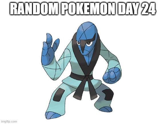 day 24 | RANDOM POKEMON DAY 24 | image tagged in random pokemon,memes,blank white template | made w/ Imgflip meme maker