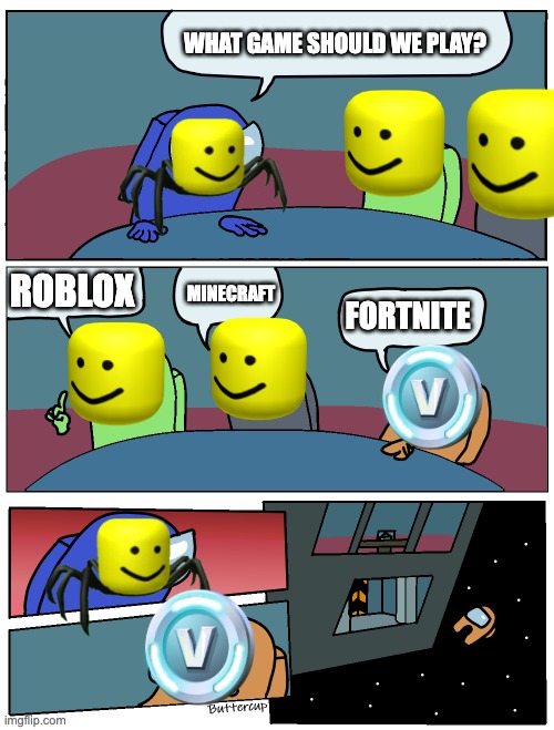 gaming meeting | WHAT GAME SHOULD WE PLAY? ROBLOX; MINECRAFT; FORTNITE | image tagged in among us meeting,video games | made w/ Imgflip meme maker