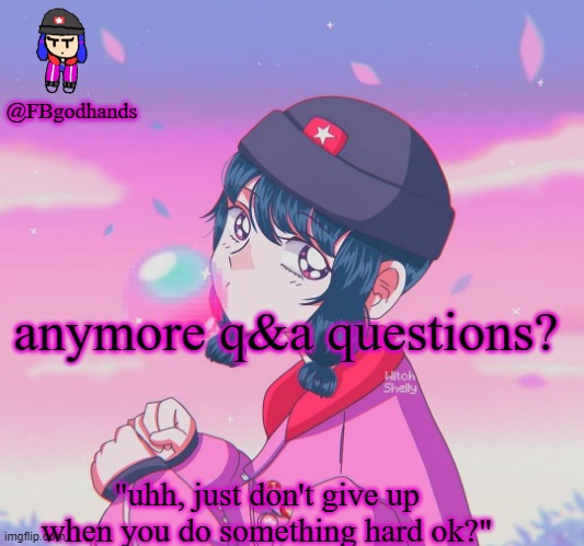 https://imgflip.com/i/5u3ags | anymore q&a questions? | image tagged in fbgodhands temp 9 | made w/ Imgflip meme maker