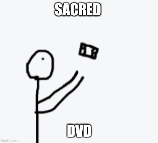 Wow | SACRED; DVD | image tagged in dvd,stick figure | made w/ Imgflip meme maker