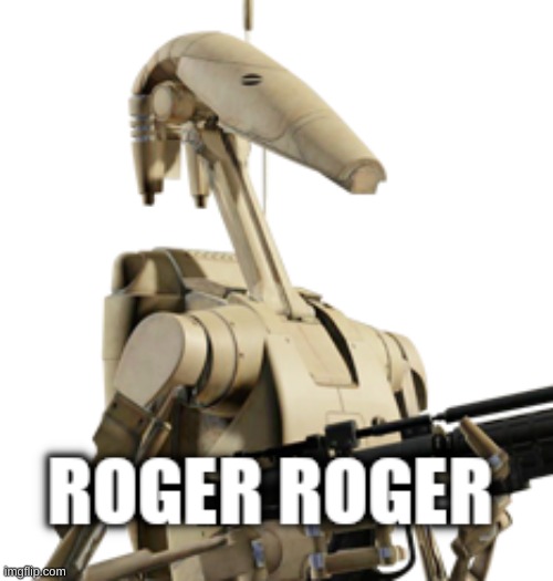 Roger Roger | image tagged in roger roger | made w/ Imgflip meme maker