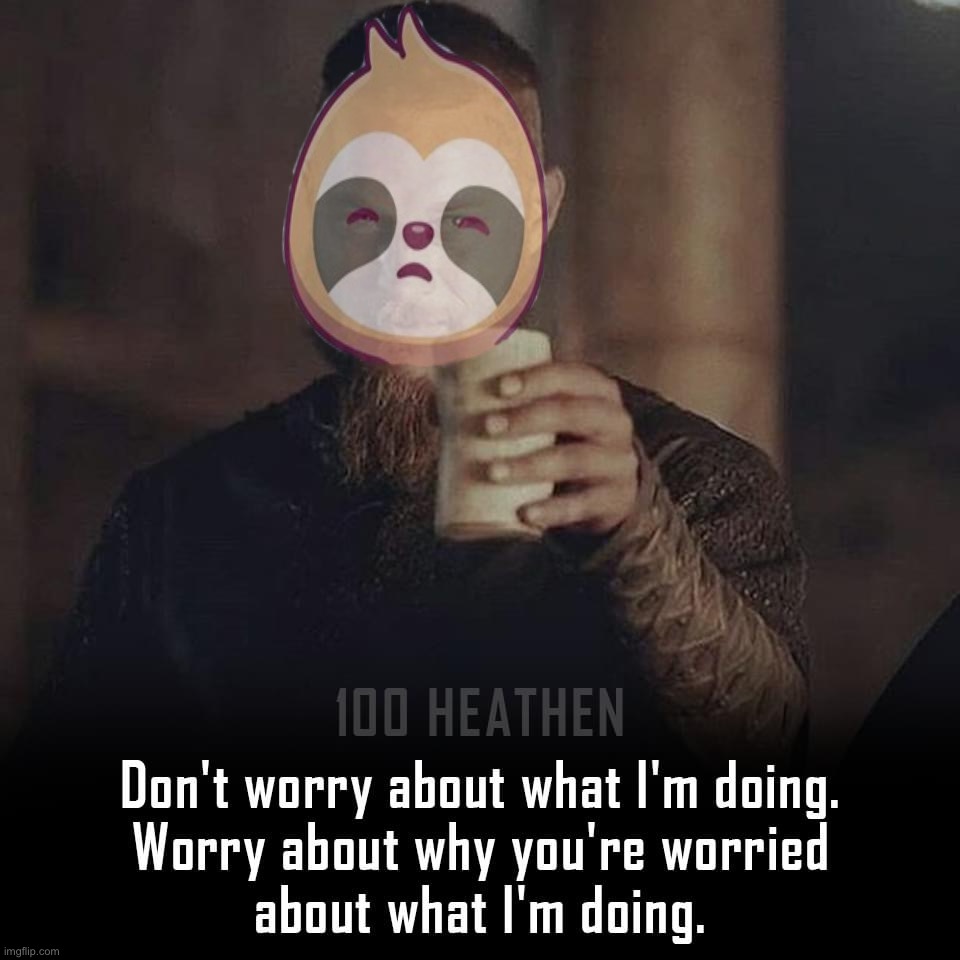 Whole mood | image tagged in don t worry about what i m doing | made w/ Imgflip meme maker