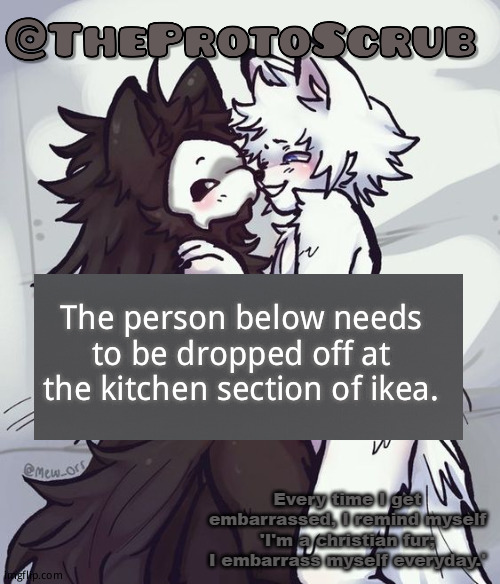 *simps cutely* | The person below needs to be dropped off at the kitchen section of ikea. | image tagged in simps cutely | made w/ Imgflip meme maker