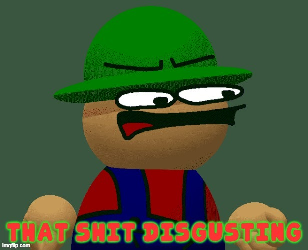 THAT SHIT DISGUSTING | image tagged in that shit disgusting | made w/ Imgflip meme maker