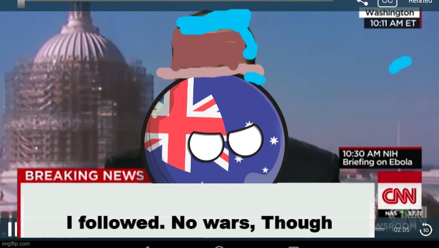 You dare neoninasheep | I followed. No wars, Though | image tagged in australiaball news | made w/ Imgflip meme maker