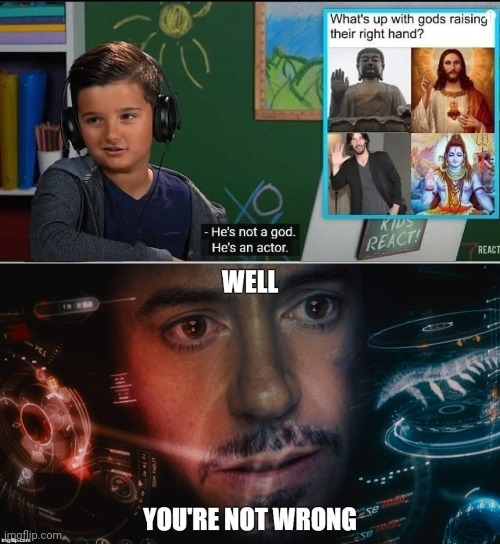 The kid isn't wrong tho I mean he does have a point tho | image tagged in well you're not wrong,reddit sucks,keanu reeves | made w/ Imgflip meme maker