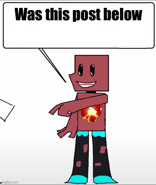 Was this post below | made w/ Imgflip meme maker