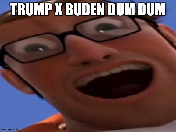 They dum | TRUMP X BUDEN DUM DUM | made w/ Imgflip meme maker
