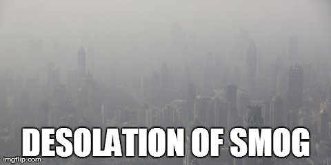 DESOLATION OF SMOG | image tagged in funny,hobbit | made w/ Imgflip meme maker