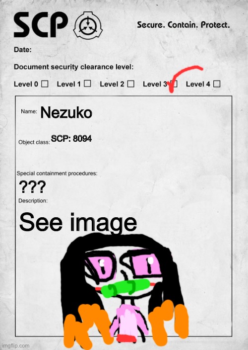 SCP document | Nezuko; SCP: 8094; ??? See image | image tagged in scp document | made w/ Imgflip meme maker