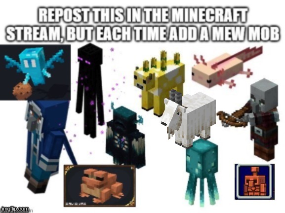 keep doing this idk why | image tagged in minecraft repost,minecraft,repost | made w/ Imgflip meme maker