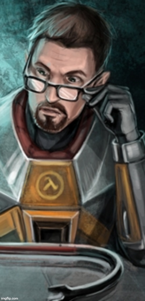 Gordon freeman, what the- | made w/ Imgflip meme maker