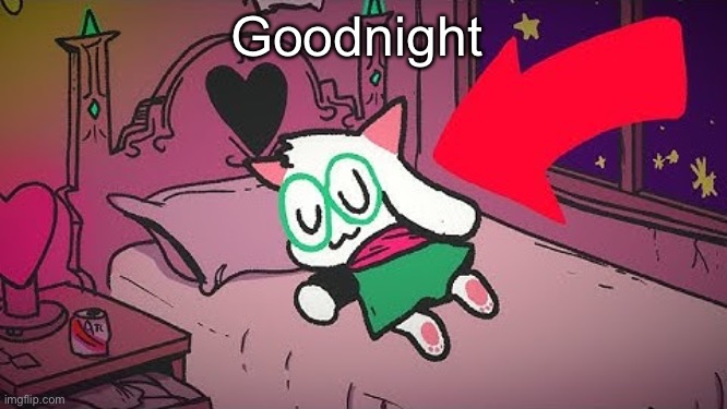 Goodnight | made w/ Imgflip meme maker