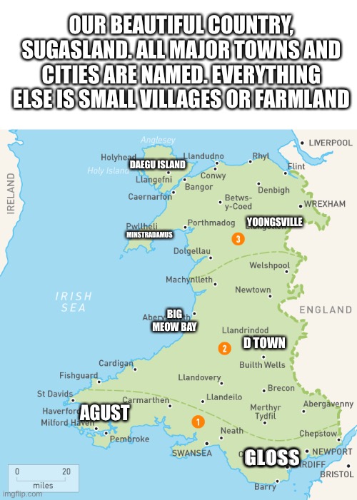 Only the text in white font are actual towns and cities | OUR BEAUTIFUL COUNTRY, SUGASLAND. ALL MAJOR TOWNS AND CITIES ARE NAMED. EVERYTHING ELSE IS SMALL VILLAGES OR FARMLAND; DAEGU ISLAND; YOONGSVILLE; MINSTRADAMUS; BIG MEOW BAY; D TOWN; AGUST; GLOSS | made w/ Imgflip meme maker