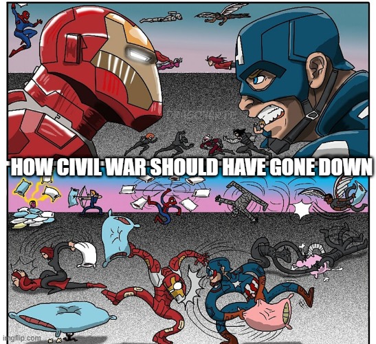 What If...... | HOW CIVIL WAR SHOULD HAVE GONE DOWN | image tagged in marvel civil war | made w/ Imgflip meme maker