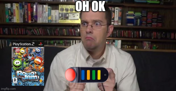 hmmm i know | OH OK | image tagged in avgn | made w/ Imgflip meme maker