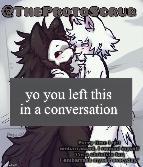*simps cutely* | yo you left this in a conversation | image tagged in simps cutely | made w/ Imgflip meme maker