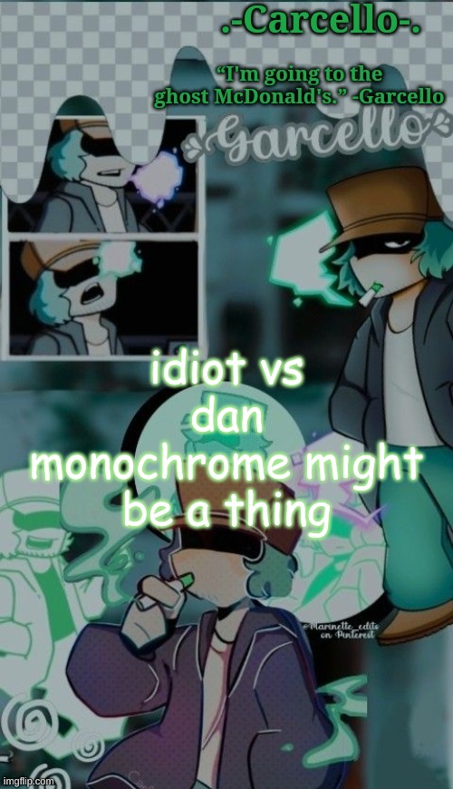 *throws a walnut at you* HAHAJJHAJHSJHSDHEWARYEFSGYUAHJN YOU FAILED NNN LMAOOOOOOOOOOOOOOOOOOOOOOOOOOOOOOOOOOOOOOOOOOOOOOOOOOOOO | idiot vs dan monochrome might be a thing | made w/ Imgflip meme maker