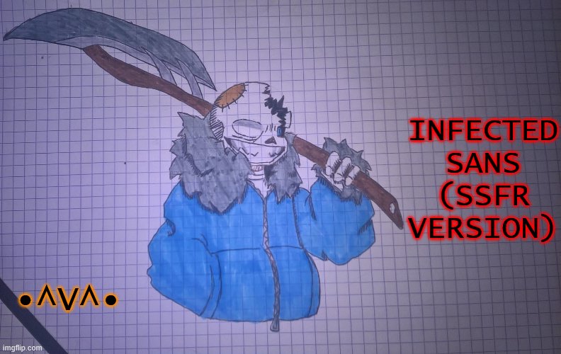 Infected Sans | INFECTED SANS (SSFR VERSION); •^V^• | image tagged in infected sans ssfr version | made w/ Imgflip meme maker