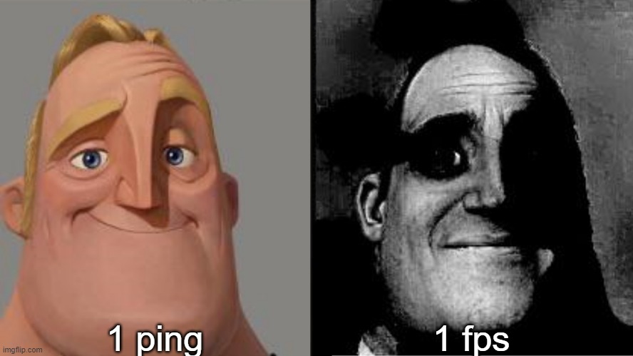 gamers be like | 1 ping; 1 fps | image tagged in traumatized mr incredible | made w/ Imgflip meme maker